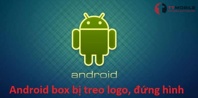 Android TV Box bị chậm hoặc bị treo Logo