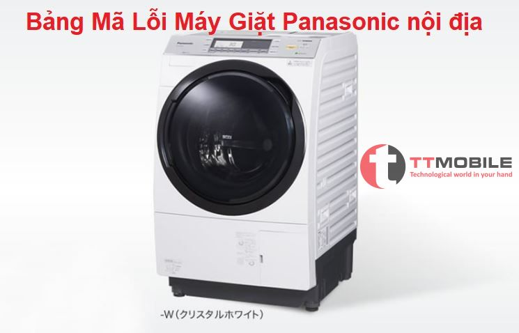 Bảng mã lỗi máy giặt Panasonic nội địa Nhật