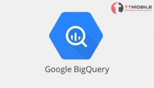 Bigquery là gì hay google bigquery là gì