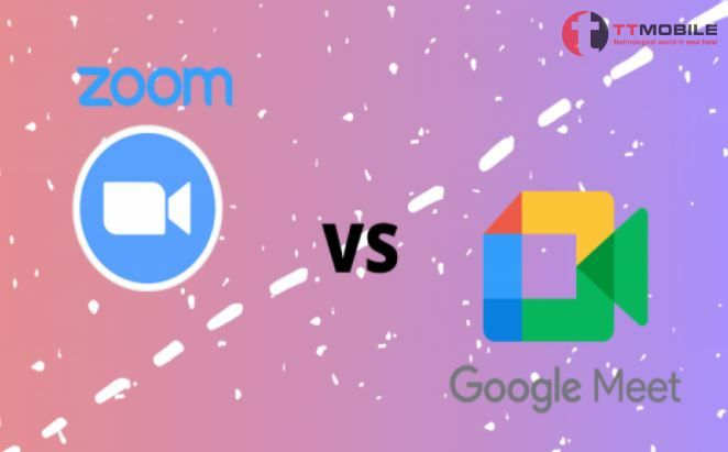 So sánh Google Meet và Zoom