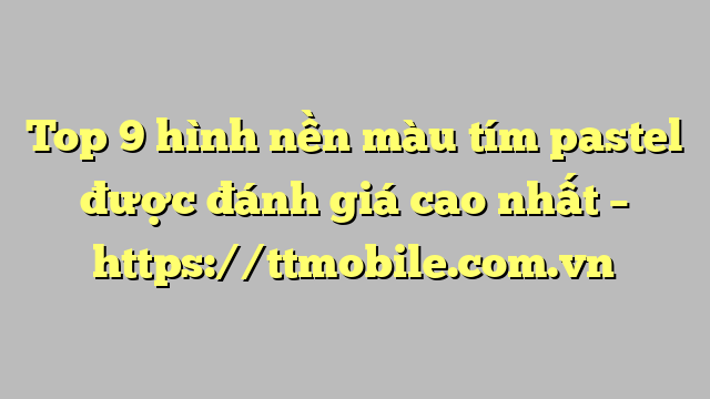 Thập cẩm Douyin - Hình nền điện thoại màu tím | Facebook